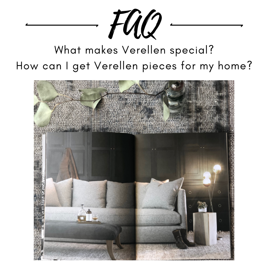 FAQ // What makes Verellen special? How can I get Verellen pieces for my home?